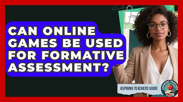 Can Online Games Be Used For Formative Assessment? - Aspiring Teacher Guide