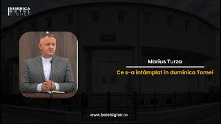 Marius Turza | Ce s-a întâmplat în duminica Tomei
