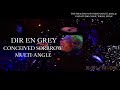 DIR EN GREY - CONCEIVED SORRROW - Multi Angle [THE FINAL DAYS OF STUDIO COAST] [Esp/Eng Sub]