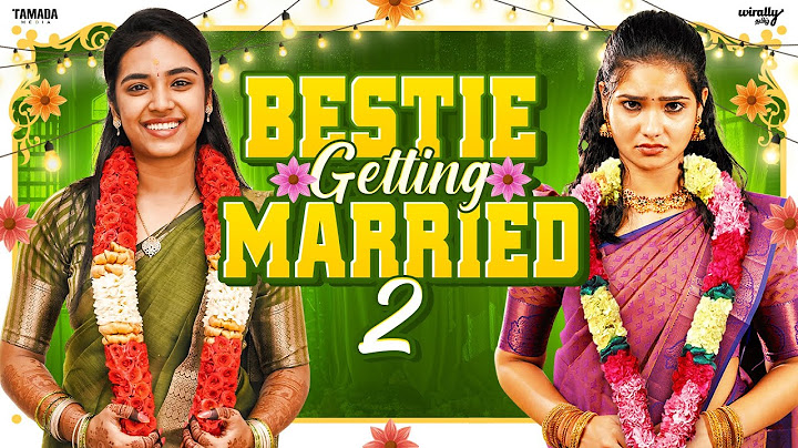 Bestie Getting Married - 2 💍👰‍♀️ |  Ft.Nikhila & Mahima | Wirally Tamil