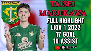 Full Highlight Goal dan Assist Taisei Marukawa Liga 1 2022 Untuk Persebaya Surabaya