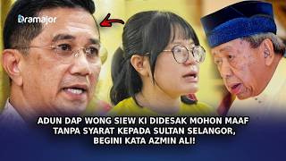 ADUN DAP Wong Siew Ki Didesak Mohon Maaf Tanpa Syarat Kepada Sultan Selangor, Begini Kata Azmin Ali!