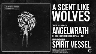A Scent Like Wolves - "Angelwrath" ft  Ryo Kinoshita