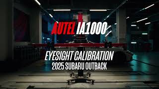 How to Calibrate EyeSight ADAS on a 2025 Subaru Outback  | Autel IA1000 Complete Tutorial