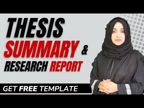 How to Write Thesis Summary, Research Summary & Research Report | Downloadable Template (Q&A # 2)