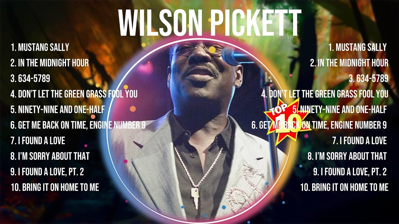 Wilson Pickett Best Songs Of All Time 💛💛 Captivating And Emotionally