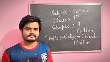 Uniform Circular Motion | Motion | Chapter 8 (Part 6) | Class 9th Science | Best Notes Preparation