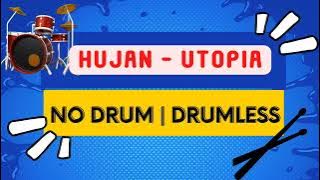 Hujan - Utopia No drum | ORIGINAL HQ | Drumless | Drummer pemula
