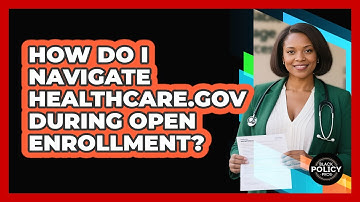 How Do I Navigate Healthcare.gov During Open Enrollment? - Black Policy Pros
