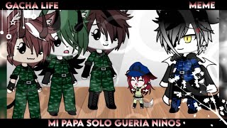 🍷// Meme🍷// Gacha Life//🏹Mi papá solo guería niños🏹//🍷Enjoy//🍷