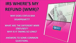 IRS WHERE’S MY REFUND (WMR) WHY IS IT TAKING SO LONG