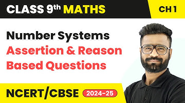 Number Systems - Assertion & Reason Based Questions | Class 9 Maths Chapter 1 | CBSE 2025-26