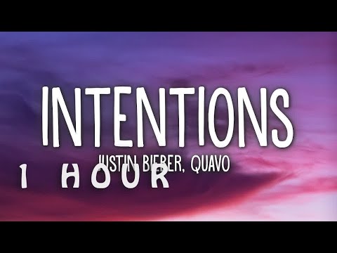 [1 HOUR 🕐 ] Justin Bieber - Intentions (Lyrics) ft Quavo