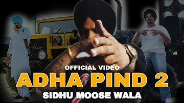 Adha Pind 2 Song By Gurj Sidhu / Official video / Sidhu Moose Wala / New Punjabi songs 2022