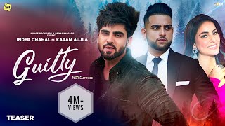 Guilty (Teaser) |Inder Chahal |Karan Aujla |Shraddha Arya| 10 January | New Punjabi Songs 2020