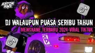 DJ WALAUPUN PUASA SERIBU TAHUN KALO GAK NAHAN NAFSU APALAH GUNANYA FULL KANEBEUT 2024 JEDAG JEDUG🎧