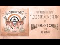 Blackberry Smoke - Lord Strike Me Dead (Official Audio)