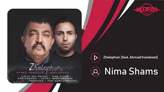 Nima Shams - Zhelophen Feat. Ahmad Irandoost نیما شمس - ژلوفن