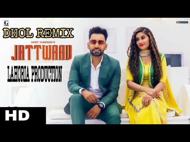 Jatwaad {Dhol Remix} Harf Cheema Gurlez Akhtar Ft Lahoria Production Latest Dj Remix Song 2019 class=