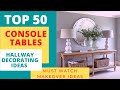 TOP 50 Console Tables | Hallway Decorating Ideas | Modern Console Tables for Entryway| MUST WATCH