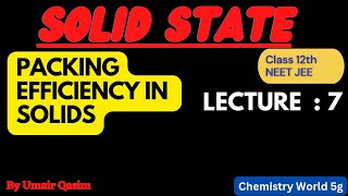 SOLID STATE # LEC 7 # Packing Efficiency in Solids # Class 12th # NEET JEE