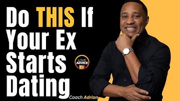 5 Reasons Not to Panic If Your Ex Starts Dating Someone Else