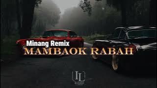 Minang Remix 2025 - Mambaok Rabah