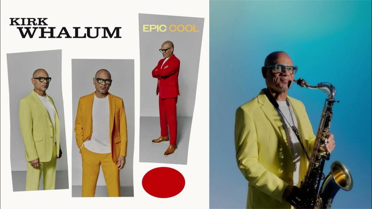 Bah-De-Yah! - Kirk Whalum (Epic Cool) - 2024 Bah-De-Yah! - Kirk Whalum (Epic Cool) - 2024