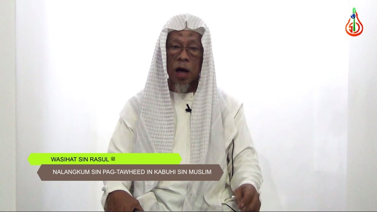 Nalangkum sin Pagtawheed in Kabuhi sin Muslim - Shaykh Jackariya Mohammad (Tausug)