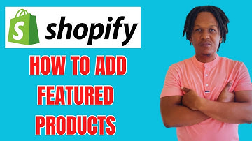 HOW TO ADD FEATURED PRODUCTS ON SHOPIFY 2025