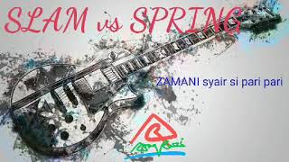 SLAM vs SPRING Lagu pilihan terbaik