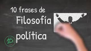 10 frases de Filosofía Política para Reflexionar - Narradas 💼