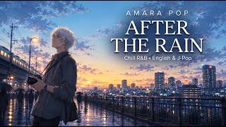 【English J-Pop Chill Playlist】After the Rain 🌧️ | Original English & Japanese Music
