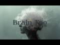 IS YOUR BRAIN IN A FOG