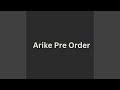 Arike Pre Order