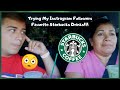 Trying My Instagram Followers Favorite Starbucks Drinks!!! (w/ my mom)