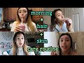 morning + hair + skin care routine | updated 2019