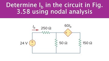 Determine Ib in the circuit in Fig. 3.58 using nodal analysis