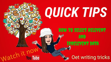 HOW TO SELECT RELEVANT/IRRELEVANT DATA FROM OET WRITING / KEEP READER IN MIND