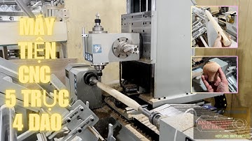 LÀM TAY LẮM TRỤ CẦU THANG, LÀM THANH TRÒN VỚI TIỆN CNC 5 TRỤC WM-1200A5L