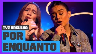 Carol Biazin e Luiza Martins - 'Por Enquanto' (Cássia Eller) | TVZ Orgulho | Música Multishow