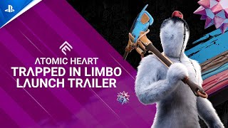 Atomic Heart - Trapped in Limbo Launch Trailer | PS5 & PS4 Games