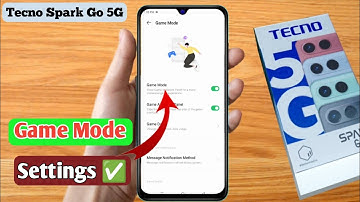 tecno spark go 5g ultra game mode, tecno spark go 5g ultra game mode settings, tecno spark go 5g
