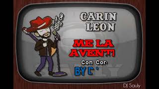 Carin Leon - Me La Avente (Con Coros) Karaoke