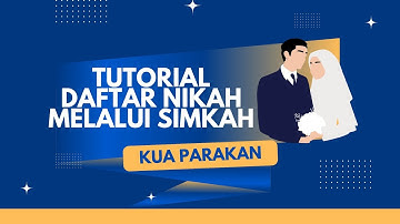 Cara Pendaftaran Nikah Melalui Aplikasi SIMKAH 
