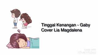 Tinggal Kenangan - Gaby Cover Lia Magdalena Animasi Lirik