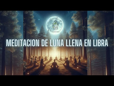 Meditacion de Luna Llena en Libra - YouTube