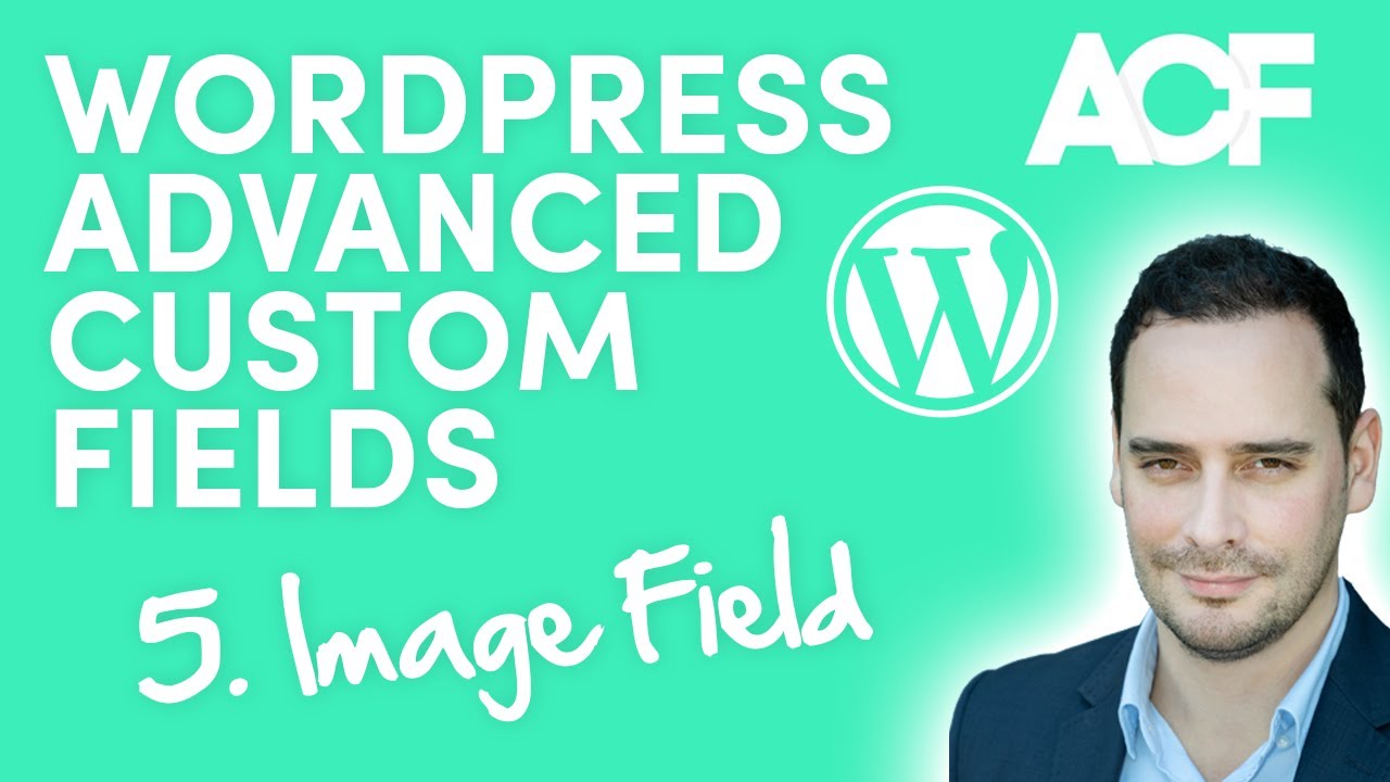 Image Field - WordPress Advanced Custom Fields For Beginners (5)