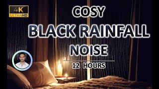 Cosy Black Rainfall Noise - Instant Sleep Trigger (12 Hours) BLACK SCREEN