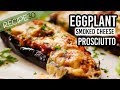 Baked eggplants smoked cheese and Prosciutto Italian style
